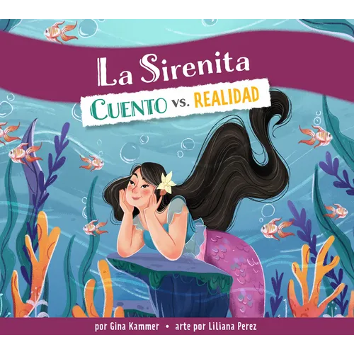 La Sirenita: Cuento vs. Realidad: Spanish Edition