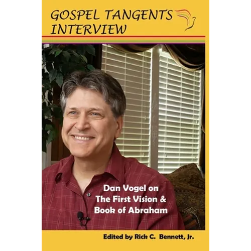 Dan Vogel on First Vision, Book of Abraham