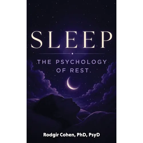 Sleep: The Psychology of Rest