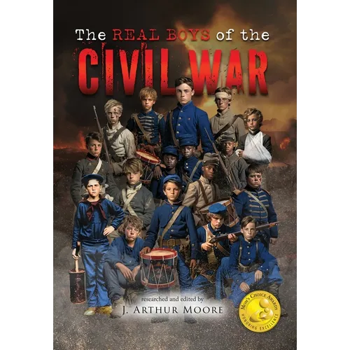 The Real Boys of the Civil War (Colored Edition)