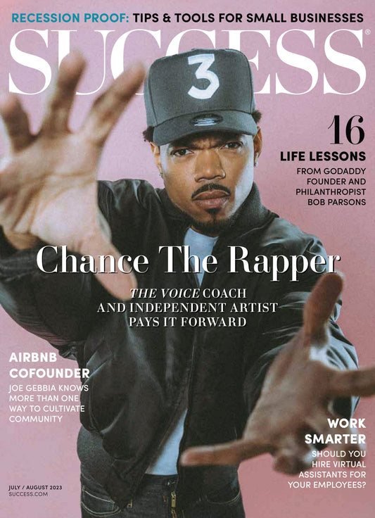 SUCCESS Magazine - July & August 2023: Chance The Rapper Pays It Forward, Life Lessons From GoDaddy Founder, Recession Proof Small Business Tips, Airbnb Cofounder Joe Gebbia On Community & More!