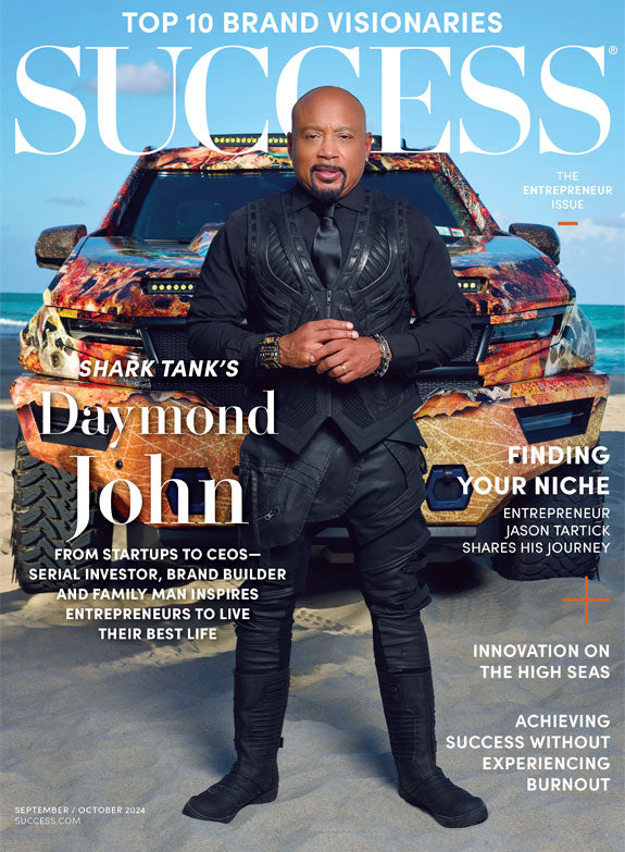 SUCCESS Magazine - September & October 2024: Shark Tank Star's Daymond John From Startups To CEOs, Achieving Success Without Burnout, Finding Your Niche, Entrepreneur Jason Tartick, Innovations & More