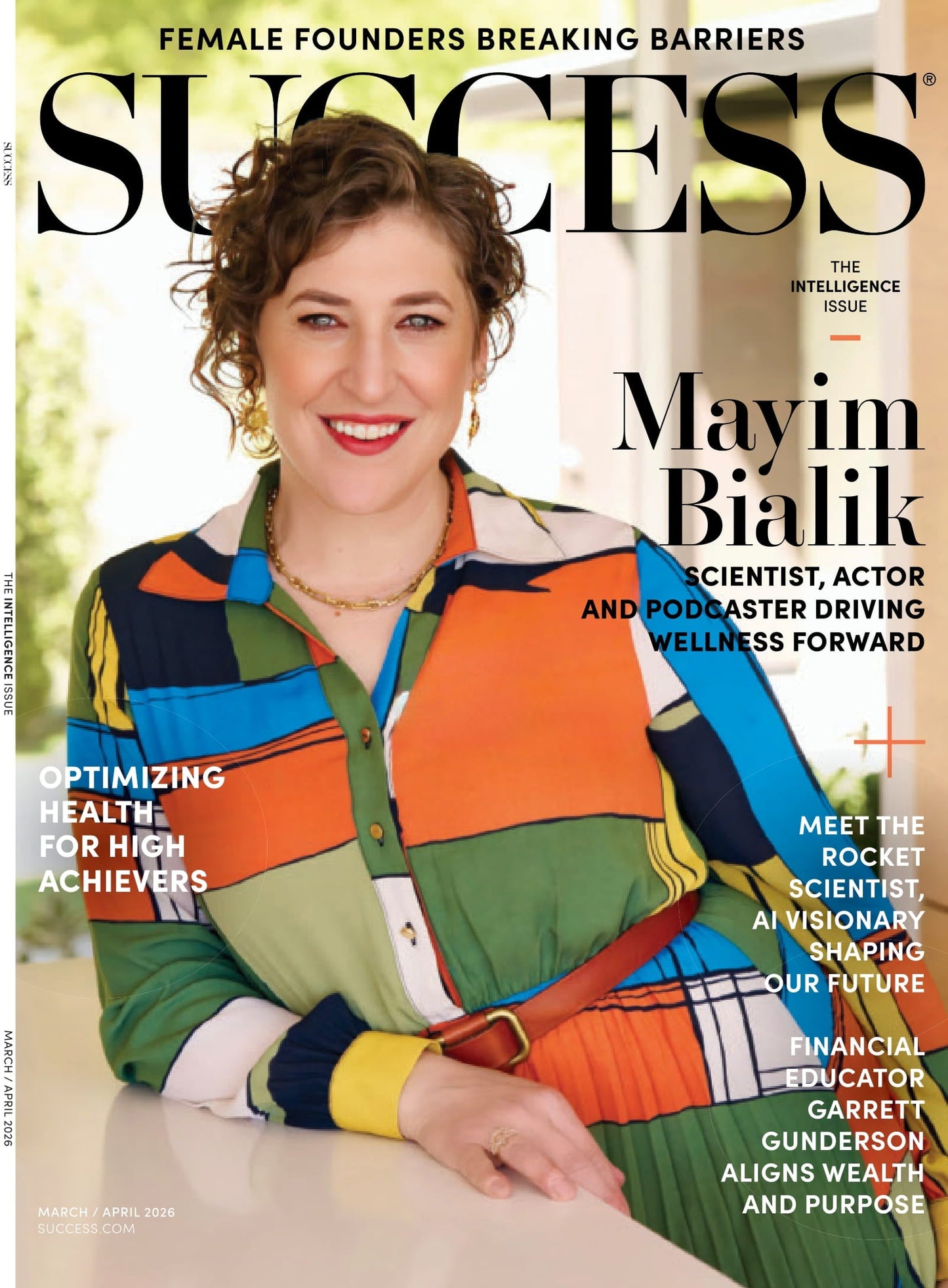 SUCCESS Magazine - March & April 2026: Mayim Bialik’s Journey, Curiosity & Success, Female Founders Breaking Barriers, Optimizing Health For High Achievers, AI Visionaries Shaping Our Future & More!