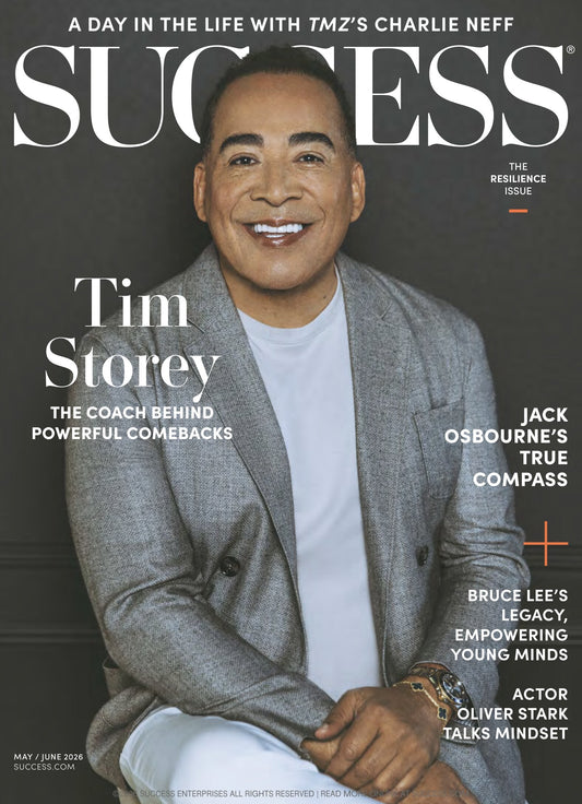 SUCCESS Magazine - May & June 2026: The Resilience Issue, Tim Storey, The Coach Behind Powerful Comebacks, Jack Osbourne's True Compass, Bruce Lee's Legacy, Oliver Stark Talks Mindset & More!