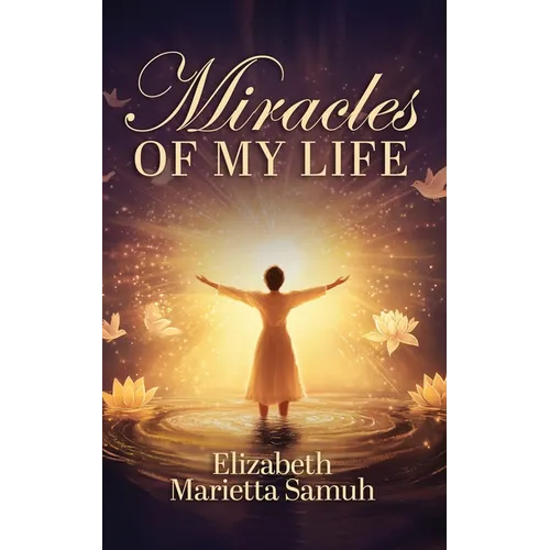 Miracles of My Life
