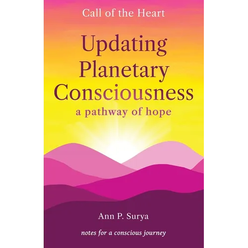 Updating Planetary Consciousness: a pathway of hope