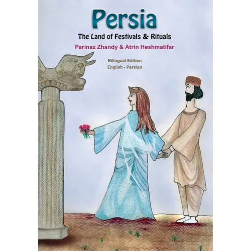 Persia, The Land of Festivals & Rituals