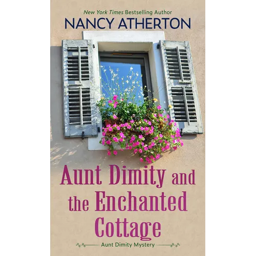 Aunt Dimity and the Enchanted Cottage