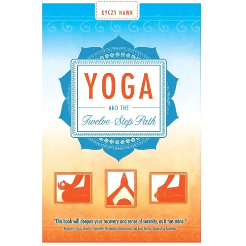 Yoga and the Twelve-Step Path