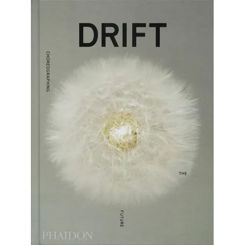 Drift: Choreographing the Future