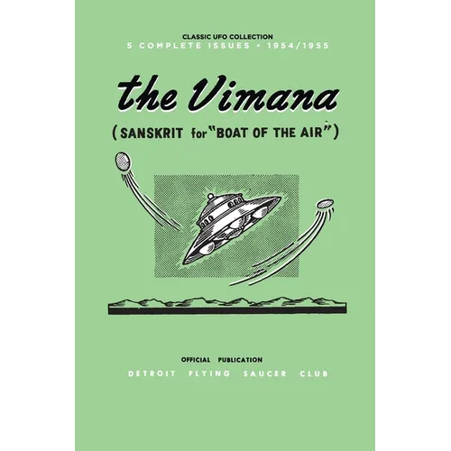 The Vimana: Classic UFO Collection 1954-1955: Official Publication of the Detroit Flying Saucer Club