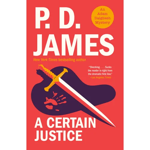 A Certain Justice: An Adam Dalgliesh Mystery