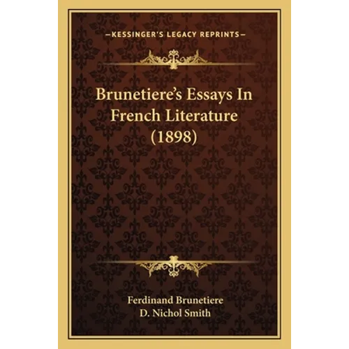 Brunetiere's Essays In French Literature (1898)