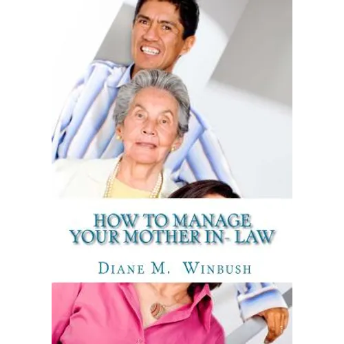 How to Manage your Mother In- Law