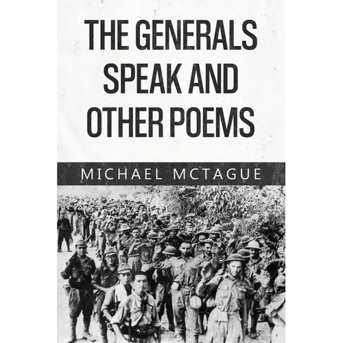 The Generals Speak and Other Poems