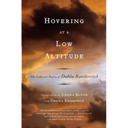 Hovering at a Low Altitude: The Collected Poetry of Dahlia Ravikovitch