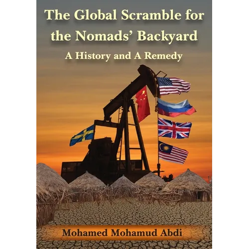 The Global Scramble for the Nomads' Backyard: A History and a Remedy