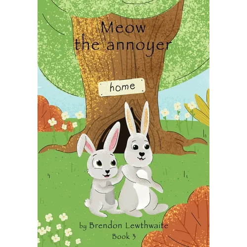 Meow the annoyer!: He also has a brother