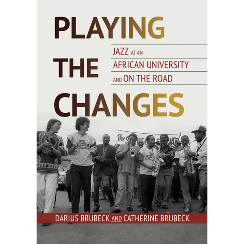 Playing the Changes: Jazz at an African University and on the Road