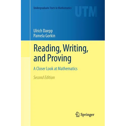 Reading, Writing, and Proving: A Closer Look at Mathematics