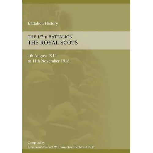 1/7th BATTALION THE ROYAL SCOTS 4th August 1914 to 11 November 1918