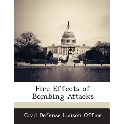 Fire Effects of Bombing Attacks