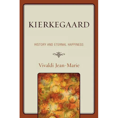 Kierkegaard: History and Eternal Happiness