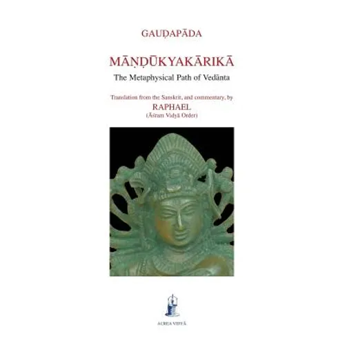 Maaonodaukyakaarikaa: The Metaphysical Path of Vedaanta