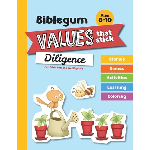 Fun Bible Lessons on Diligence: Values that Stick