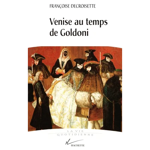 Venise au temps de Goldoni