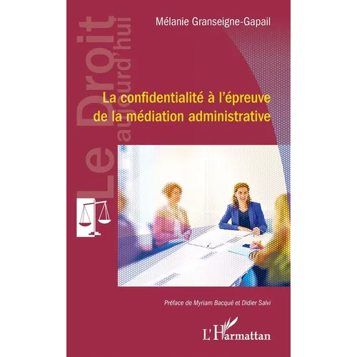 La confidentialité à l'épreuve de la médiation administrative