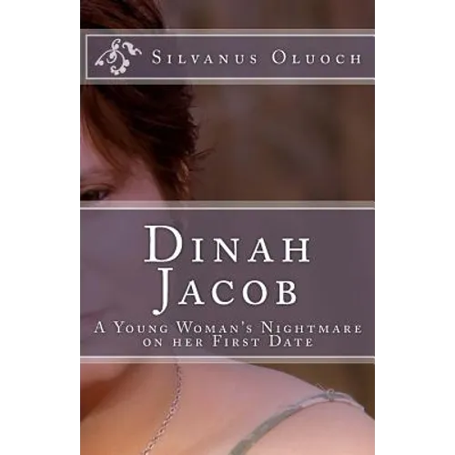 Dinah Jacob: A young woman's nightmare On her first date