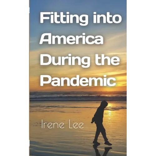 Fitting into America During the Pandemic