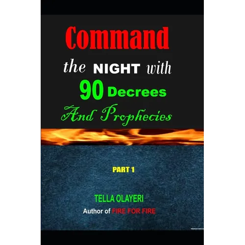 Command the NIGHT with 90 Decrees And Prophecies