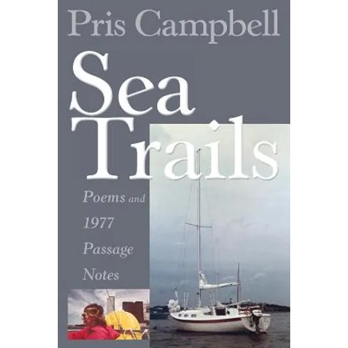 Sea Trails: Poems and 1977 Passage Notes