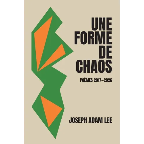 Une forme de chaos: Poèmes 2017-2026