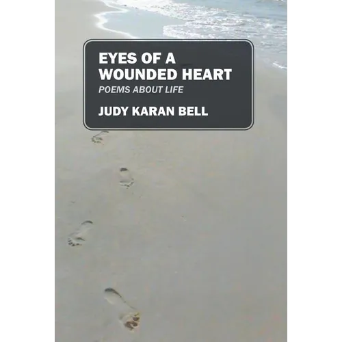 Eyes of a Wounded Heart: Poems about Life - Hardcover
