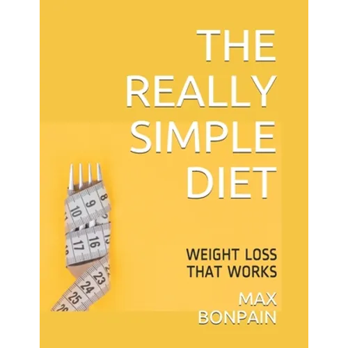 The Really Simple Diet: Weight Loss That Works