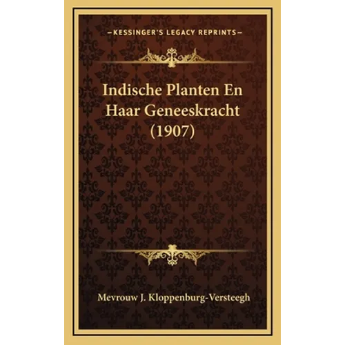 Indische Planten En Haar Geneeskracht (1907)