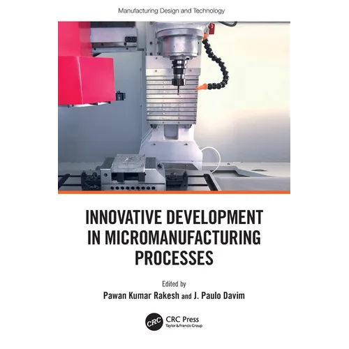 Innovative Development in Micromanufacturing Processes