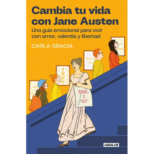 Cambia Tu Vida Con Jane Austen / Change Your Life with Jane Austen