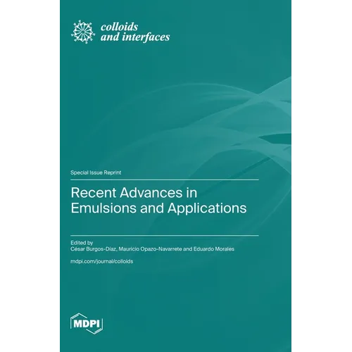 Recent Advances in Emulsions and Applications