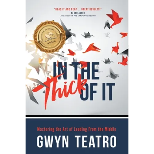 In the Thick of It: Mastering the Art of Leading from the Middle