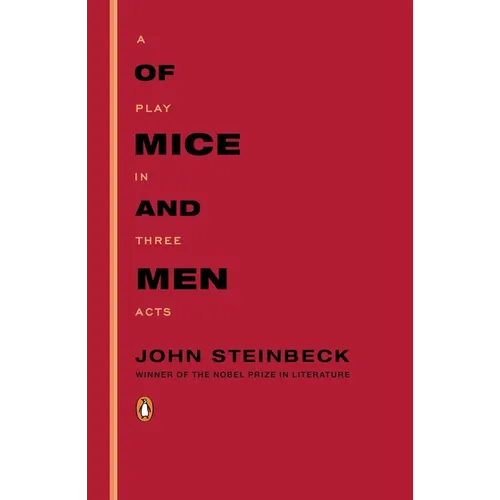 Of Mice and Men: A Play in Three Acts