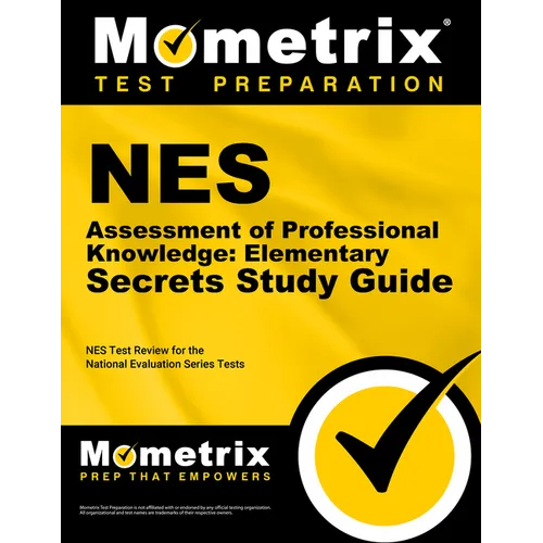 NES Assessment of Professional Knowledge: Elementary Secrets Study Guide: NES Test Review for the National Evaluation Series Tests