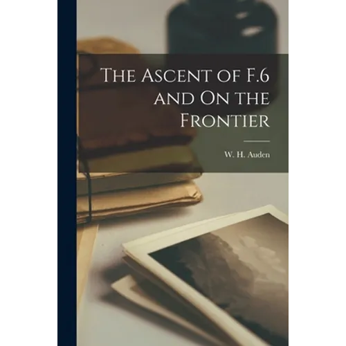 The Ascent of F.6 and On the Frontier