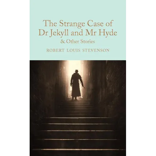 The Strange Case of Dr Jekyll and MR Hyde: And Other Stories