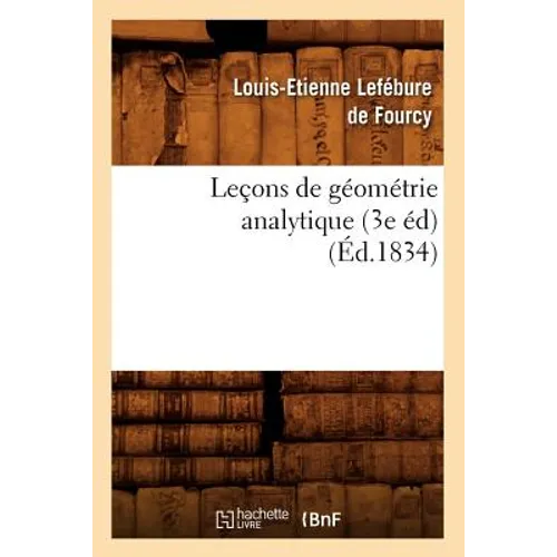 Leçons de Géométrie Analytique (3e Éd) (Éd.1834)