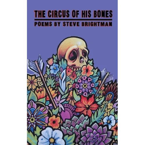 The Circus of His Bones