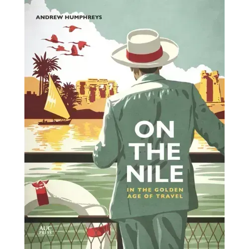 On the Nile in the Golden Age of Travel